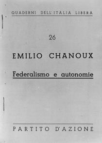 Federalismo e autonomie di mile Chanoux, nel testo edito dal Partito d'Azione nei "Quaderni dell'Italia libera"