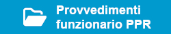 Provvedimenti funzionario PPR