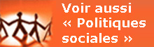 Voir aussi Politiques sociales